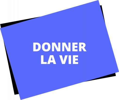 Donner la vie